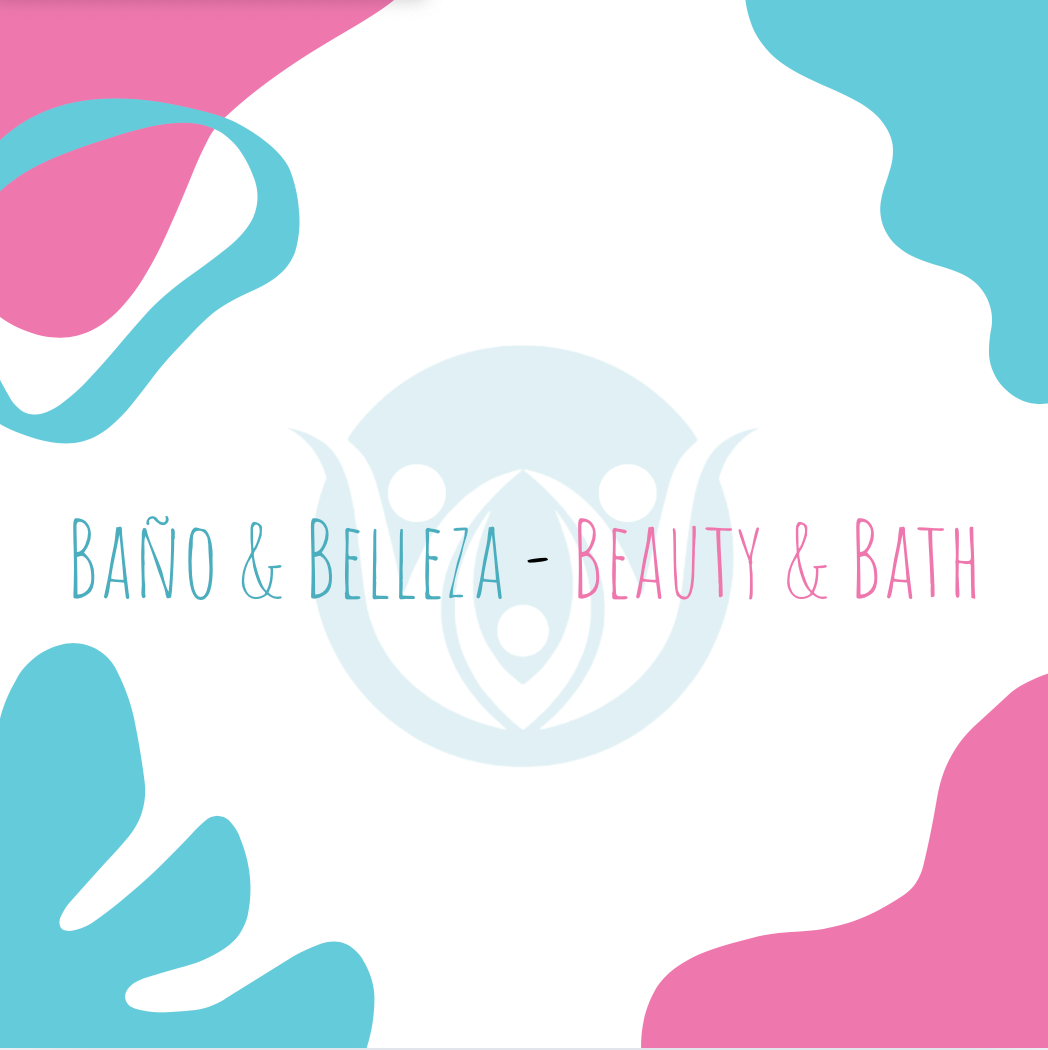 Baño & Belleza - Beauty & Bath