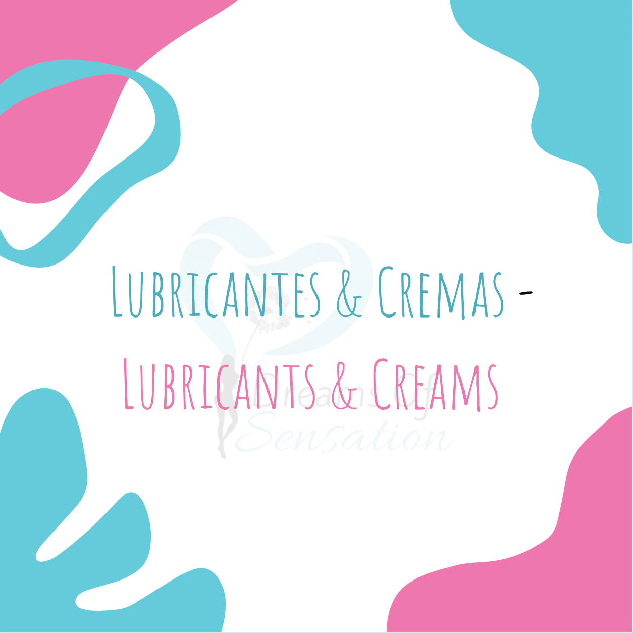 Lubricantes & Cremas - Lubricants & Creams